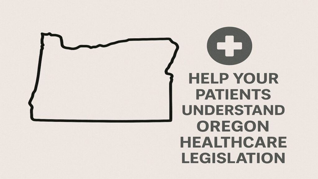 Oregon Healthcare Legislation: What HB 3242 & HB 2540 Mean for Providers & Patients 2 Oregon Healthcare Legislation 1280x720