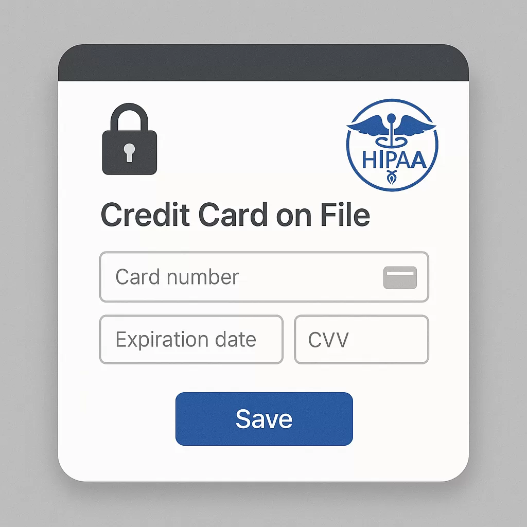 Digital payment form for storing a credit card on file in a HIPAA-compliant system